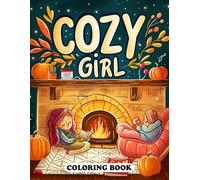 Cozy Girl Coloring Book: Creative and Calming Mandalas for Stress Relief and Artistic Joy