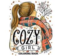 Cozy Girl Coloring Book: Delightful and Simple Illustrations for Adults & Teens Featuring Cozy Nooks and Mindful Scenes for Relaxation
