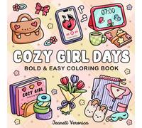 Cozy Girl Days: Bold & Easy Coloring Book for Adults and Teens | Simple, Cute Illustrations for Relaxation and Hygge (Cozy Girl Series)