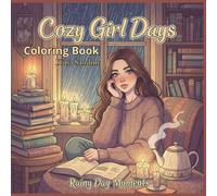 Cozy Girl Days: Rainy Day Moments: Relaxing Coloring Book (Cozy Girl Days: Coloring Book Collection)