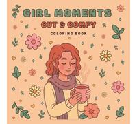 Cozy Girl: Everyday Hygge Coloring Book | Simple and Cute Illustrations of Cozy Daily Life, Home Moments, and Relaxation | A Hygge-Inspired Coloring Book for Adults, Teens & Kids