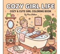 Cozy Girl Life: Cozy & Cute Girl Coloring Book (LE MONDE DE JADE)