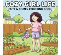 Cozy Girl Life: Cute & Comfy Coloring Book for Adults & Teens Featuring Adorable Moments