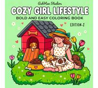 Cozy Girl Lifestyle: Edition-2 Bold and Easy Cute Relaxing Everyday Scenes for Stress Relief, Calm Coloring, Self-Care and Cozy Creative Fun (BOLD & EASY COLORING BOOKS)