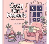 Cozy Girl Moments: A Relaxing Coloring Book