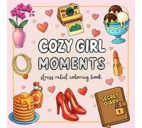 Cozy Girl Moments: Bold, Simple and Easy Coloring Book for Adults Stress Relief | Illustrations of Cute Nature, Cozy Daily Activities, Girly Relax