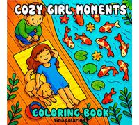 Cozy Girl Moments Coloring Book For Adults: Cute Self-Care Coloring Pages for Relaxation, Stress Relief & Mindfulness | Featuring Calming Daily ... Women on Christmas, Mother's Day, Birthday