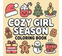 Cozy Girl Season: 55+ One Sided No Mess Color Pages, A Cozy & Cute Bold and Easy Coloring Book for Adults, Women & Teens, A Perfect Gift Festive ... Festive Christmas Scenes for Mindful Joy