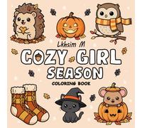 Cozy Girl Season Coloring Book: Bold and Easy Adorable Autumn-Inspired Designs for Kids, Teens, and Adults. Simple, Cute, and Charming Illustrations Perfect for Relaxation.