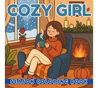 Cozy Girl Season Coloring Book: Relaxing Bold & Easy Cozy Scenes for Adults - Cute Autumn and Winter Illustrations for Stress Relief and Self-Care