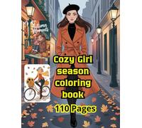 Cozy Girl Season Coloring Book: Relaxing Fall Aesthetic Pages for Women, Pumpkin Spice, Self-Care, and Hygge Vibes: A Cozy Life Coloring Book for ... - Perfect for Cozy Girls and Fall Lovers