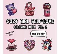Cozy Girl Self Love Coloring Book: 50 Bold & Easy Designs for Relaxation, Valentines, and Joy (Vol: 2): A Stress-free and Cozy Activity with Thick Lines for Adults and Teens