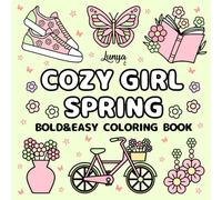 Cozy Girl Spring Bold and Easy Coloring Book: Cute and Simple Images for Relaxation (Spring Bold and Easy Coloring Books)