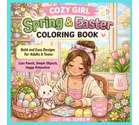 Cozy Girl Spring & Easter Coloring Book: Bold and Easy Designs for Adults & Teens | Cute Panels, Simple Objects, Hygge Relaxation (Cozy Girl Series)