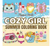 Cozy Girl Summer - A Cute and Relaxing Coloring Book for Adults and Teens: 40 Adorable Summer Outfits, Activities, and Chill Scenes with Bold and Easy Designs for Stress Relief and Creative Fun