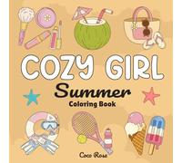 Cozy Girl Summer Coloring Book: A Fun and Easy Bold Coloring Book for Teens and Adults - Perfect for Stress Relief, Relaxation, and a Cute Gift.