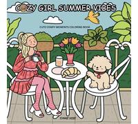 Cozy Girl Summer Vibes: Cute Comfy Moments Coloring Book