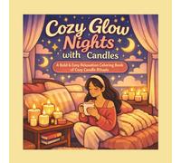 Cozy Glow Nights with Candles: A Bold & Easy Relaxation Coloring Book of Cozy Candle Rituals