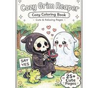 Cozy Grim Reaper: A Spooky Cute Coloring Book: Kawaii Chibi Death, Ghosts, Frogs, and Pumpkin Illustrations for Relaxation and Stress Relief for Adults and Teens