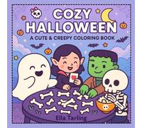 Cozy Halloween - A Cute & Creepy Coloring Book for Kids & Adults: 30 Bold & Easy Pages Featuring Ghosts, Vampires, Skeletons, and Fun Autumn Scenes
