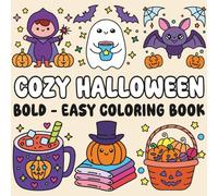 Cozy Halloween Bold & Easy Coloring Book: Adorable and Simple Halloween Designs for Adults, Teens, and Seniors - Cute Witches, Pumpkins, Cats, and Autumn Fun for a Relaxing Coloring Experience