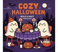 Cozy Halloween Bold & Easy Coloring Book: For Kids, Teens, and Adult Women in a Fuzzy Hygge Style with Cute Little Spooky Simple Fall Vibes for Relaxation