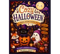 Cozy Halloween Coloring Book: Bold & Easy Halloween Scenes Featuring Cute Ghosts, Cozy Cottages, Pumpkins, Black Cats, Autumn Décor, Witchy Homes & ... and Teens (The Cozy Coloring Collection)