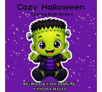 Cozy Halloween Coloring Book: Cute & Spooky Big Bold Easy Designs with Ghosts, Pumpkins, Frankenstein, Witches & Cozy Halloween Creatures | 25 Fun Illustrations for Relaxation