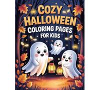 Cozy Halloween Coloring Pages for Kids: 80+ Cute and Easy Halloween Scenes with Pumpkins, Ghosts, Cats & More - Fun Fall Coloring Book for Kids Ages 4-8