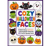 Cozy Halloween Faces: A Bold & Easy Halloween Coloring Book Featuring 200 Cute & Spooky Faces (Cozy Halloween Universe Coloring Series)