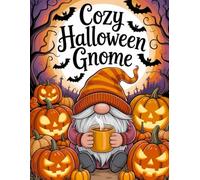 Cozy Halloween Gnomes: Adult Coloring, Sudoku & Mazes for Relaxation: Mindful Autumn Gnome Adventures for Stress-Free Fun