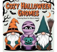 COZY HALLOWEEN GNOMES : Coloring Book for kids and Adultes