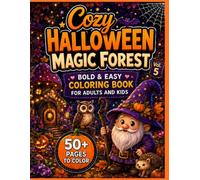 Cozy Halloween Magic Forest Vol. 5: Bold & Easy Coloring Book for Adults and Kids (Cozy Halloween Coloring Books)