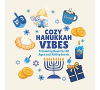 Cozy Hanukkah Vibes: A Coloring Book For All Ages and Ability Levels: 40+ Festival of Lights Designs in a Compact 6x6 Holiday Coloring Book | One-Sided to Prevent Bleed Through (Cozy Vibes)