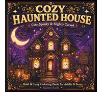 Cozy Haunted House Coloring Book: Cute Spooky Rooms, Friendly Ghosts, Witchy Corners, and Cozy Halloween Coloring Pages for Adults and Teens