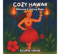 Cozy Hawaii Coloring Book for Adults and Kids: Relaxing Tropical Scenes and Hawaiian Words for Calm, Mindfulness, and Joy, Easy-to-Color Pages: 40 ... - Includes Hawaiian Words with Meanings
