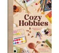 Cozy Hobbies: Joyful Activities for Play & Leisure