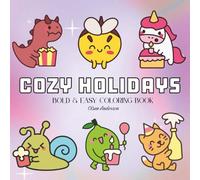Cozy Holidays: Coloring Book For Adults, Kids & Teens, Bold and Easy, Simple and Big Designs Featuring Cute Animals Coquette Aesthetic (Bold & Easy Coloring)