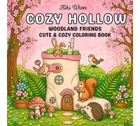 Cozy Hollow: Woodland Friends Cute & Cozy Coloring Book
