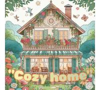 cozy home: Aesthetic Interior Coloring Book for Adults and Teens, Relaxing Cozy Rooms for Stress Relief and Mindfulness