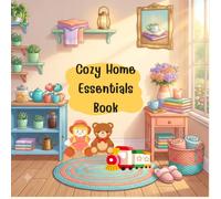 Cozy Home Essentials Book: Relaxing Everyday Household Objects for Kids & Adults