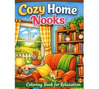 Cozy Home Nooks: A Bold and Easy Coloring Book for Adults and Seniors: 50 Creative and Simple Designs of Warm Home Corners for Stress Relief and Relaxation.