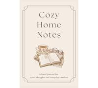 Cozy Home Notes: A lined journal for quiet thoughts and everyday comfort