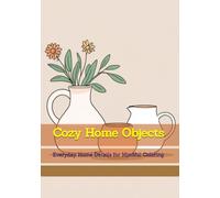 Cozy Home Objects: Everyday Home Details for Mindful Coloring (Quiet Cozy Moments)