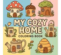 Cozy Homes: A Stress Relief Coloring Book with Charming Houses & Relaxing Scenes
