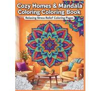 Cozy Homes & Mandala Coloring Book: Relaxing Stress Relief Coloring Pages