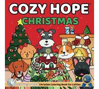 Cozy Hope Christmas (Left-Handed Edition): AdorableChristian Comfy Coloring Book for Left-Handed/Lefties Adults and Teens Featuring Cute Dogs in Hygge ... & Simple, Cute & Easy) (COZY HOPE Series)