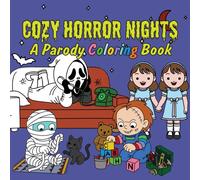 Cozy Horror Nights: A Parody Coloring Book : Cute Chibi Manga Meets Spooky Halloween Fun for Stress Relief & Relaxation