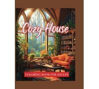 Cozy house coloring book: Unique and Creative Interior, Tiny Illustrations Of Cozy Rooms
