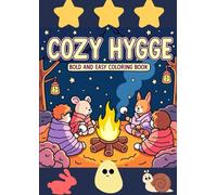 Cozy Hygge Bold and Easy Coloring Pages: Cute & Simple Coloring Book for Adults and Teens